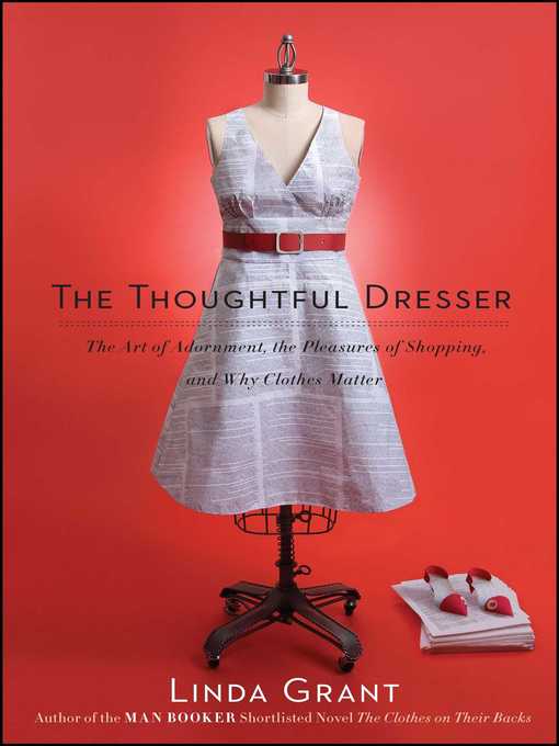 Title details for The Thoughtful Dresser by Linda Grant - Available